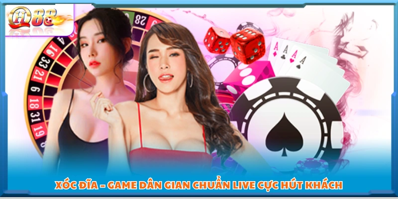 Xóc đĩa – Trò chơi dân gian được phát trực tiếp