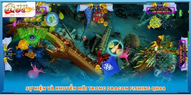  Khuyến mãi độc quyền Dragon Fishing QH88