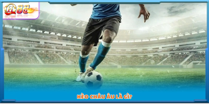 Tìm hiểu sơ lược về kèo Châu Á