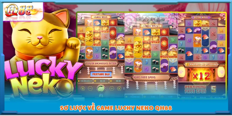 Khái quát chung về Lucky Neko QH88