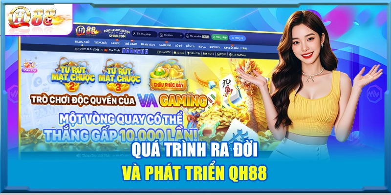 Quá trình ra đời và phát triển QH88