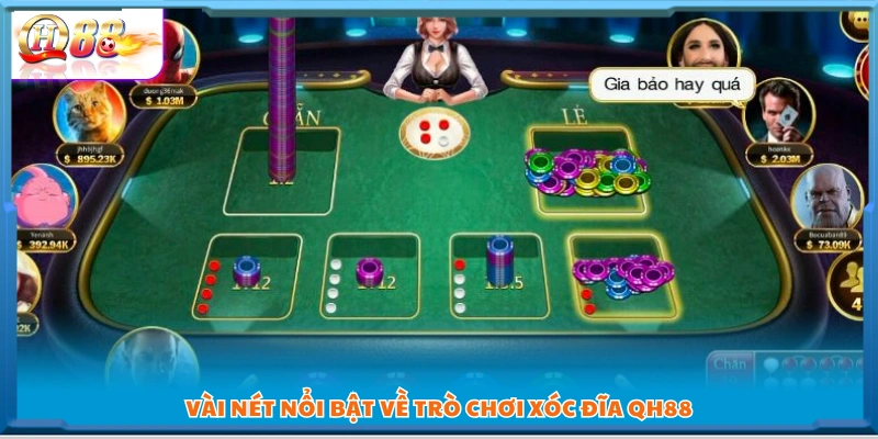 Những nét cuốn hút và nổi bật của trò xóc đĩa QH88